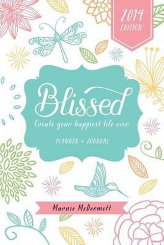 Cover image for Blissed 2014: Create Your Happiest Life Ever