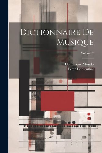Cover image for Dictionnaire De Musique; Volume 2