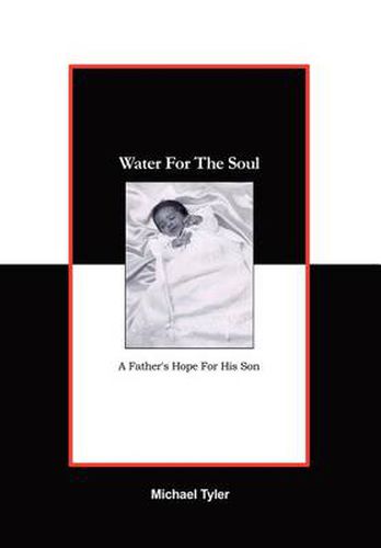 Cover image for Water for the Soul: A Father's Hope for His Son