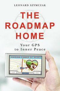 Cover image for The Roadmap Home: Your GPS to Inner Peace