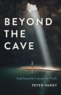 Cover image for Beyond the Cave: A philosopher's quest for Truth