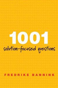 Cover image for 1001 Solution-Focused Questions: Handbook for Solution-Focused Interviewing