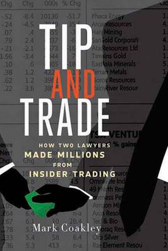 Tip And Trade: How Two Lawyers Made Millions from Insider Trading