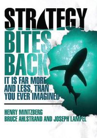 Cover image for Strategy Bites Back: It Is Far More, and Less, than You Ever Imagined (paperback)