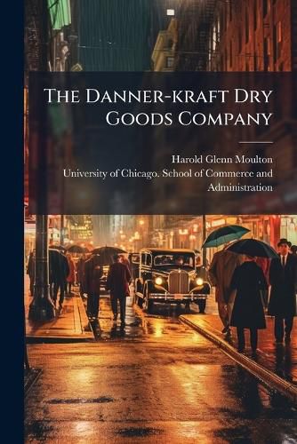 Cover image for The Danner-kraft Dry Goods Company