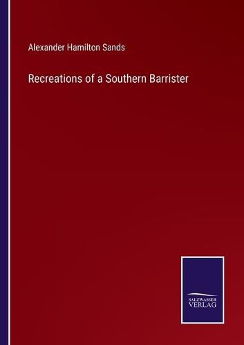 Cover image for Recreations of a Southern Barrister