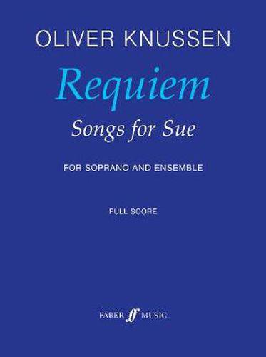 Requiem -- Songs for Sue: For Soprano and Ensemble, Full Score