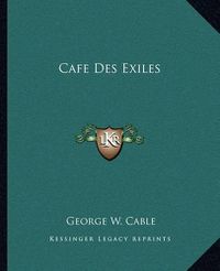 Cover image for Cafe Des Exiles