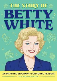 Cover image for The Story of Betty White