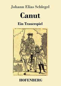 Cover image for Canut: Ein Trauerspiel