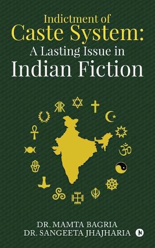 Cover image for Indictment of Caste System: A Lasting Issue in Indian Fiction