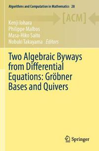 Cover image for Two Algebraic Byways from Differential Equations: Groebner Bases and Quivers