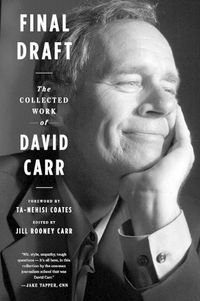 Cover image for Final Draft: The Collected Work of David Carr