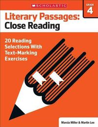 Cover image for Literary Passages: Close Reading: Grade 4: 20 Reading Selections with Text-Marking Exercises