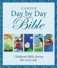 Cover image for Candle Day By Day Bible: Children's Bible Stories for Every Day