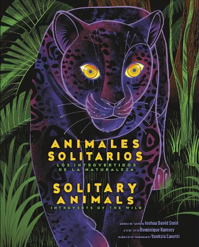 Cover image for Solitary Animals: Introverts of the Wild/Animales solitarios: Los introvertidos de la naturaleza(Bilingual English-Spanish Edition)