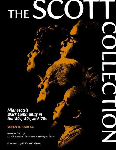 Cover image for The Scott Collection: Minnesota's Black Community in the '50s, '60s, and '70s