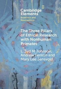 Cover image for The Three Pillars of Ethical Research with Nonhuman Primates