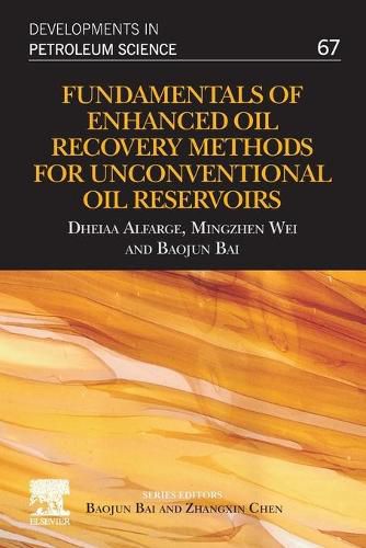 Cover image for Fundamentals of Enhanced Oil Recovery Methods for Unconventional Oil Reservoirs