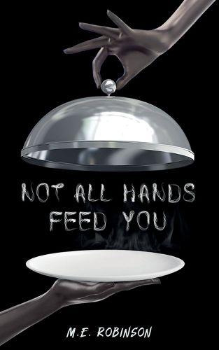 Cover image for Not All Hands Feed You