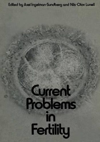 Cover image for Current Problems in Fertility: Based on the IFA Symposium held in Stockholm, Sweden, April 2-4, 1970. Sponsored by Ahlen-stiftelsen, Sven och Dagmar Salens stiftelse, and Roland Lundborg, M.D.