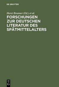 Cover image for Forschungen Zur Deutschen Literatur Des Spatmittelalters: Festschrift Fur Johannes Janota