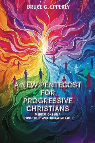 Cover image for A New Pentecost for Progressive Christians