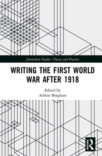Cover image for Writing the First World War after 1918