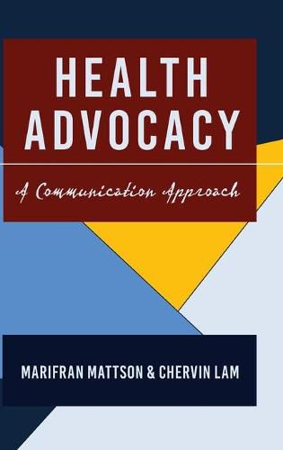 Cover image for Health Advocacy: A Communication Approach
