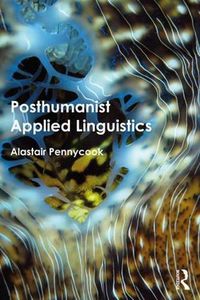 Cover image for Posthumanist Applied Linguistics