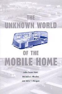 Cover image for The Unknown World of the Mobile Home