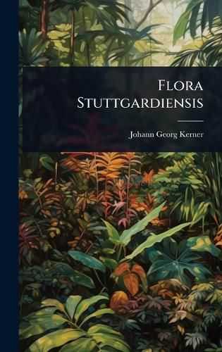 Cover image for Flora Stuttgardiensis