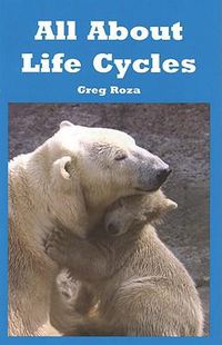 Cover image for All about Life Cycles