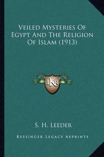 Cover image for Veiled Mysteries of Egypt and the Religion of Islam (1913)
