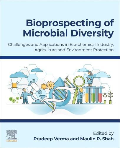 Cover image for Bioprospecting of Microbial Diversity: Challenges and Applications in Biochemical Industry, Agriculture and Environment Protection
