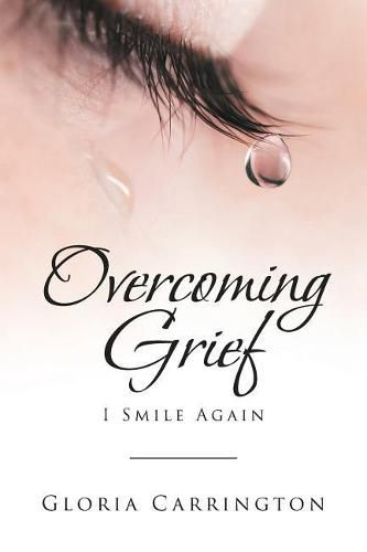 Cover image for Overcoming Grief: I Smile Again