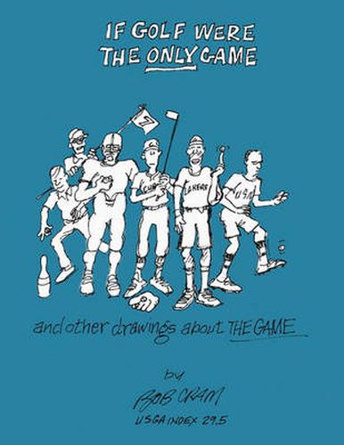 Cover image for If Golf Were the Only Game