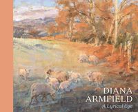 Cover image for Diana Armfield: A Lyrical Eye