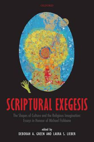 Cover image for Scriptural Exegesis: The Shapes of Culture and the Religious Imagination: Essays in Honour of Michael Fishbane