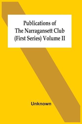 Cover image for Publications Of The Narragansett Club (First Series) Volume Ii