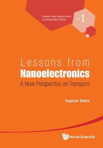 Cover image for Lessons From Nanoelectronics: A New Perspective On Transport