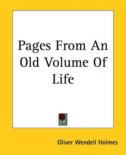 Cover image for Pages From An Old Volume Of Life