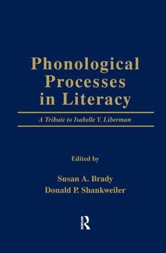 Cover image for Phonological Processes in Literacy: A Tribute to Isabelle Y. Liberman