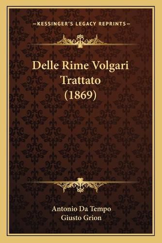 Cover image for Delle Rime Volgari Trattato (1869)