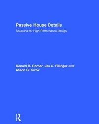 Cover image for Passive House Details: Solutions for High-Performance Design