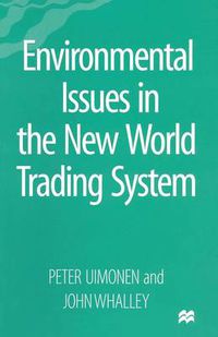 Cover image for Environmental Issues in the New World Trading System