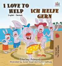 Cover image for I Love to Help Ich helfe gern: English German Bilingual Edition