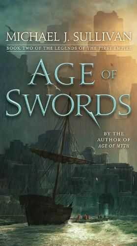 Cover image for Age of Swords: Book Two of The Legends of the First Empire