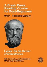 Cover image for A Greek Prose Course: Unit 1: Forensic Oratory