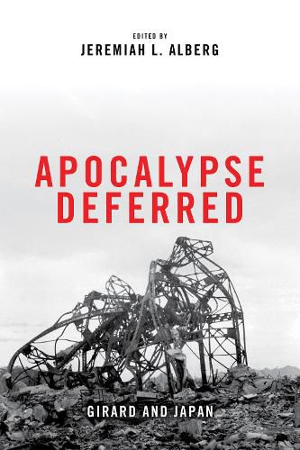 Cover image for Apocalypse Deferred: Girard and Japan